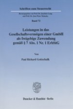 Leistungen in das Gesellschaftsvermögen einer GmbH als freigebige Zuwendung gemäß 7 Abs. 1 Nr. 1 ErbStG.