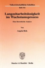 Langzeitarbeitslosigkeit im Wachstumsprozess.