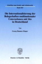 Die Internationalisierung der Belegschaften multinationaler Unternehmen mit Sitz in Deutschland.