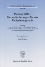 Planung 2000 - Herausforderungen für das Fachplanungsrecht.
