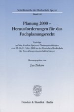 Planung 2000 - Herausforderungen für das Fachplanungsrecht.