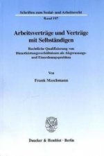 Arbeitsverträge und Verträge mit Selbständigen.