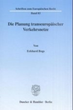 Die Planung transeuropäischer Verkehrsnetze.