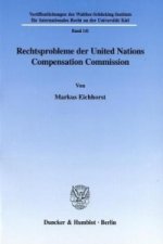 Rechtsprobleme der United Nations Compensation Commission.