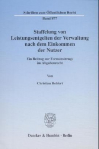 Staffelung von Leistungsentgelten der Verwaltung nach dem Einkommen der Nutzer