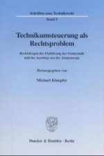 Technikumsteuerung als Rechtsproblem.