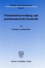 Parlamentsverwaltung und parlamentarische Kontrolle.