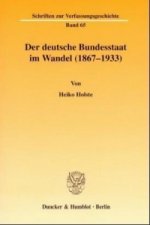 Der deutsche Bundesstaat im Wandel (1867-1933).