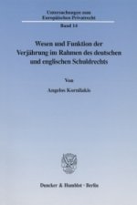 Wesen und Funktion der Verjährung im Rahmen des deutschen und englischen Schuldrechts