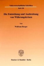 Die Entstehung und Ausbreitung von Währungskrisen.