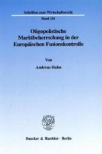 Oligopolistische Marktbeherrschung in der Europäischen Fusionskontrolle.