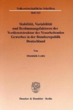 Stabilität, Variabilität und Bestimmungsfaktoren der Verdienststruktur des Verarbeitenden Gewerbes in der Bundesrepublik Deutschland.