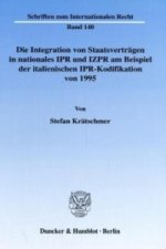 Die Integration von Staatsverträgen in nationales IPR und IZPR am Beispiel der italienischen IPR-Kodifikation von 1995.