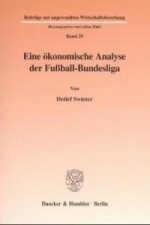 Eine ökonomische Analyse der Fußball-Bundesliga.