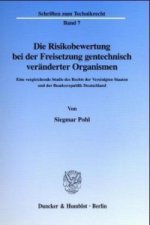 Die Risikobewertung bei der Freisetzung gentechnisch veränderter Organismen.