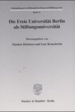 Die Freie Universität Berlin als Stiftungsuniversität.