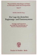 Zur Lage des deutschen Regierungs- und Parteiensystems