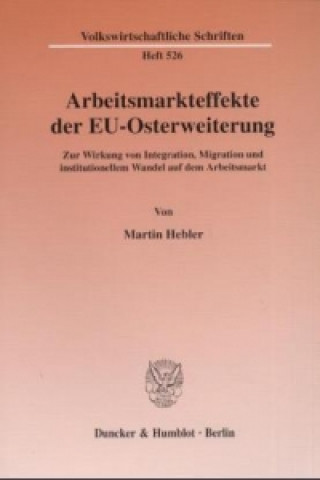 Arbeitsmarkteffekte der EU-Osterweiterung.