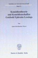 Komödientheorie und Komödienschaffen Gotthold Ephraim Lessings