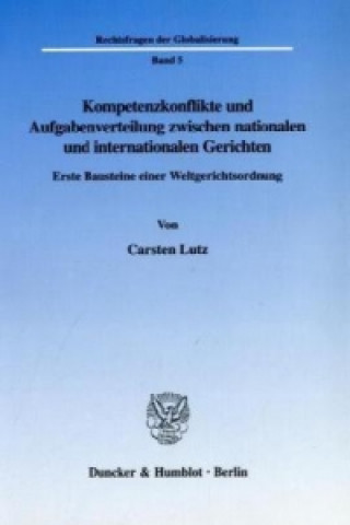 Kompetenzkonflikte und Aufgabenverteilung zwischen nationalen und internationalen Gerichten.