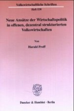 Neue Ansätze der Wirtschaftspolitik in offenen, dezentral strukturierten Volkswirtschaften.