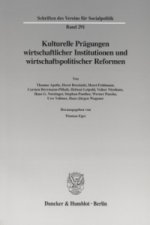 Kulturelle Prägungen wirtschaftlicher Institutionen und wirtschaftspolitischer Reformen