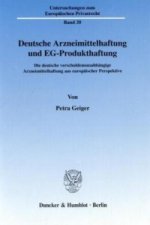 Deutsche Arzneimittelhaftung und EG-Produkthaftung.