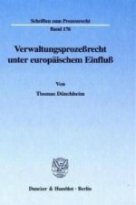 Verwaltungsprozeßrecht unter europäischem Einfluß.
