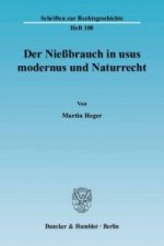 Der Nießbrauch in usus modernus und Naturrecht.