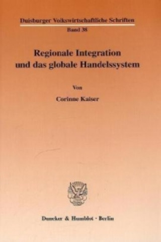 Regionale Integration und das globale Handelssystem.