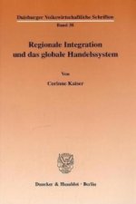 Regionale Integration und das globale Handelssystem.