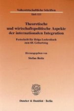Theoretische und wirtschaftspolitische Aspekte der internationalen Integration.