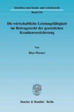 Die wirtschaftliche Leistungsfähigkeit im Beitragsrecht der gesetzlichen Krankenversicherung.