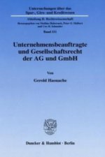 Unternehmensbeauftragte und Gesellschaftsrecht der AG und GmbH. Das Spannungsverhältnis