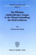Die Pflichten minderjähriger Zeugen in der Hauptverhandlung des Strafverfahrens.