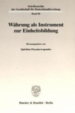 Währung als Instrument zur Einheitsbildung.