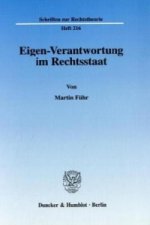 Eigen-Verantwortung im Rechtsstaat.