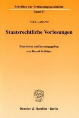 Staatsrechtliche Vorlesungen.