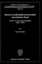 Durch Gesellschaftswissenschaft zum idealen Staat.