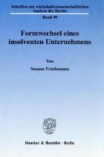 Formwechsel eines insolventen Unternehmens.