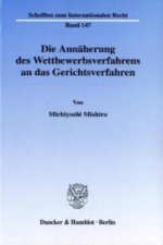 Die Annäherung des Wettbewerbsverfahrens an das Gerichtsverfahren.