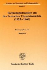 Technologietransfer aus der deutschen Chemieindustrie (1925 - 1960).