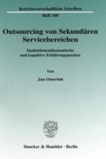 Outsourcing von Sekundären Servicebereichen.