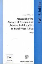 Measuring the Burden of Disease and Returns to Education in Rural West Africa.
