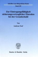Zur Eintragungsfähigkeit sicherungsvertraglicher Einreden bei der Grundschuld.