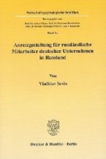 Anreizgestaltung für russländische Mitarbeiter deutscher Unternehmen in Russland.