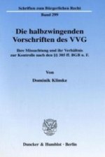 Die halbzwingenden Vorschriften des VVG.