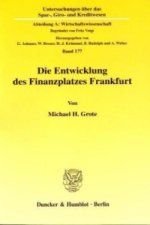 Die Entwicklung des Finanzplatzes Frankfurt.