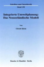 Integrierte Umweltplanung: Das Neuseeländische Modell.