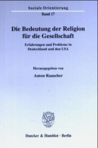 Die Bedeutung der Religion für die Gesellschaft.